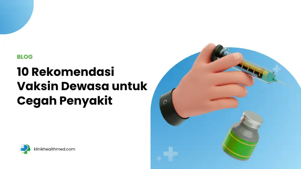 rekomendasi vaksin dewasa