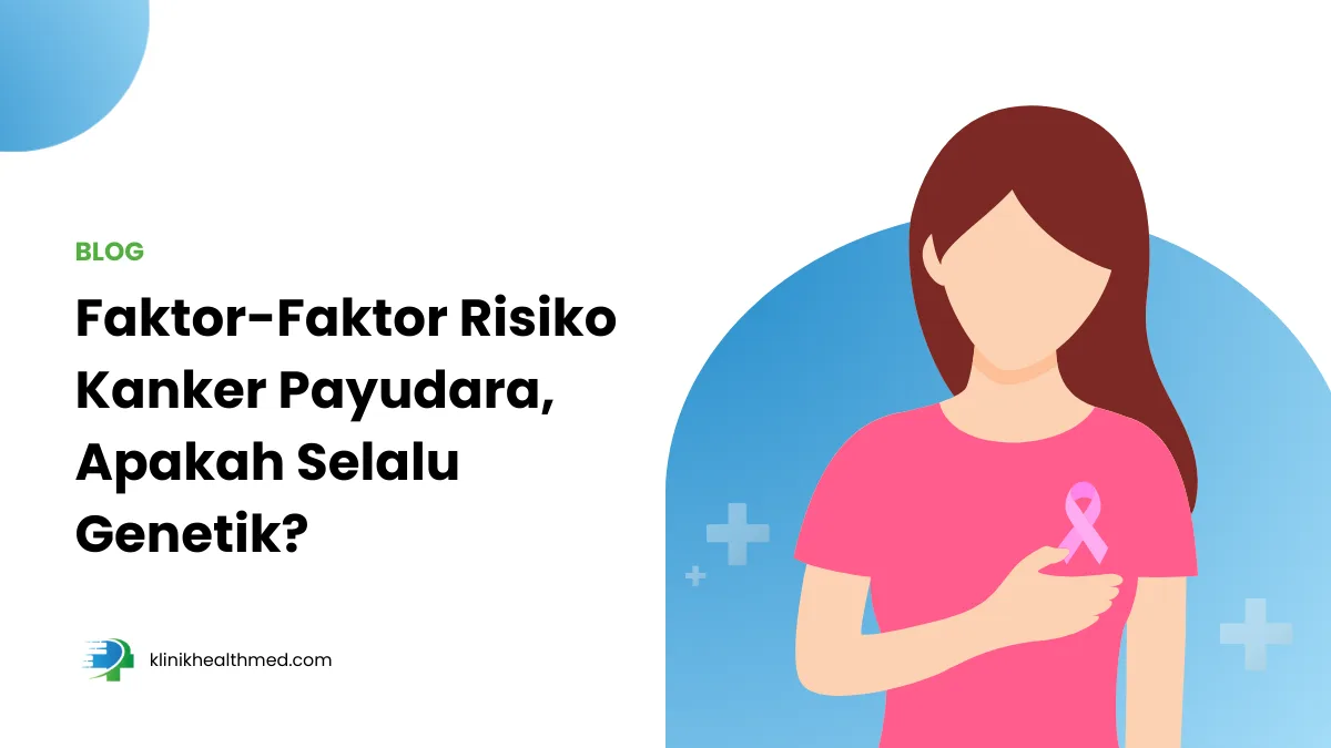 Faktor Risiko Kanker Payudara