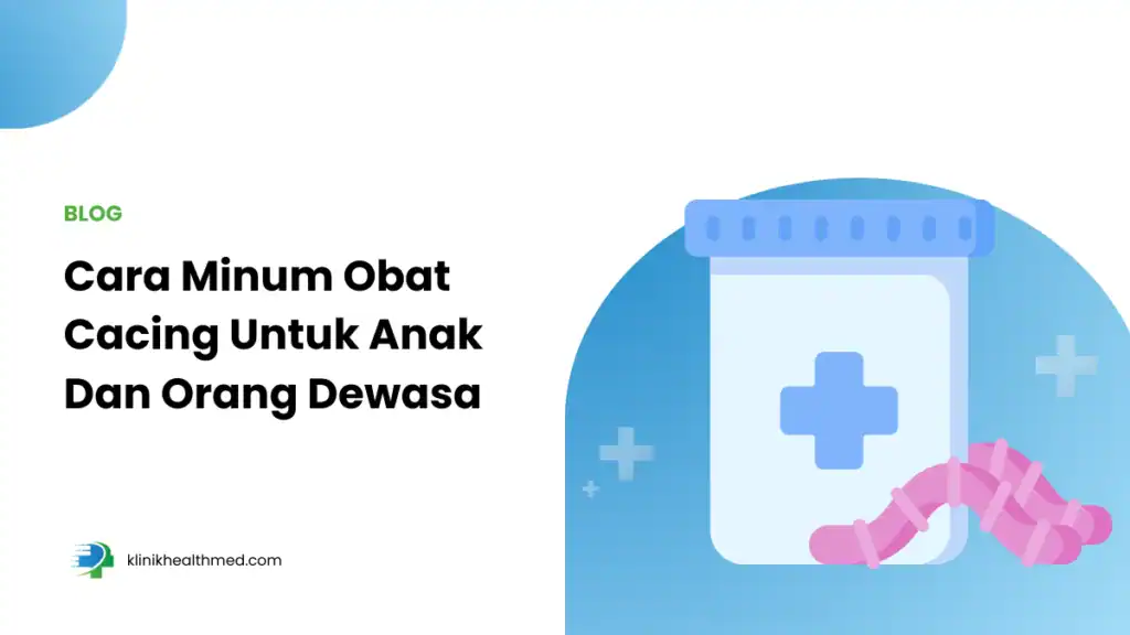 cara minum obat cacing