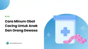 cara minum obat cacing