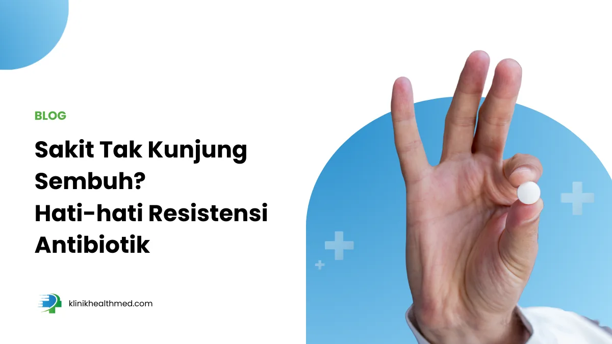 apa itu resistensi antibiotik, cara mencegah resistensi antibiotik