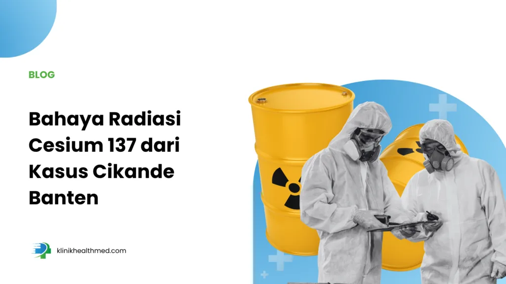 cikande tercemar radioaktif, kasus cesium 137 di banten, bahaya radiasi cesium 137, pencemaran radioaktif di indonesia