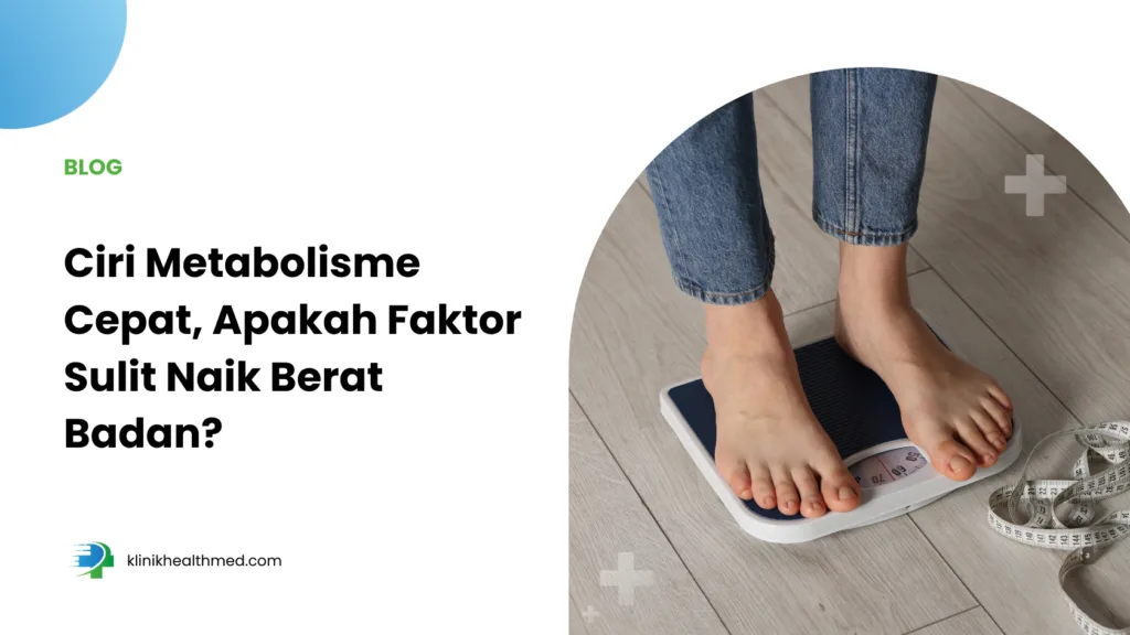 ciri ciri metabolisme cepat