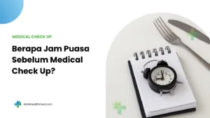 berapa jam puasa sebelum medical check up, boleh minum sebelum medical check up, puasa sebelum cek kolesterol dan gula darah