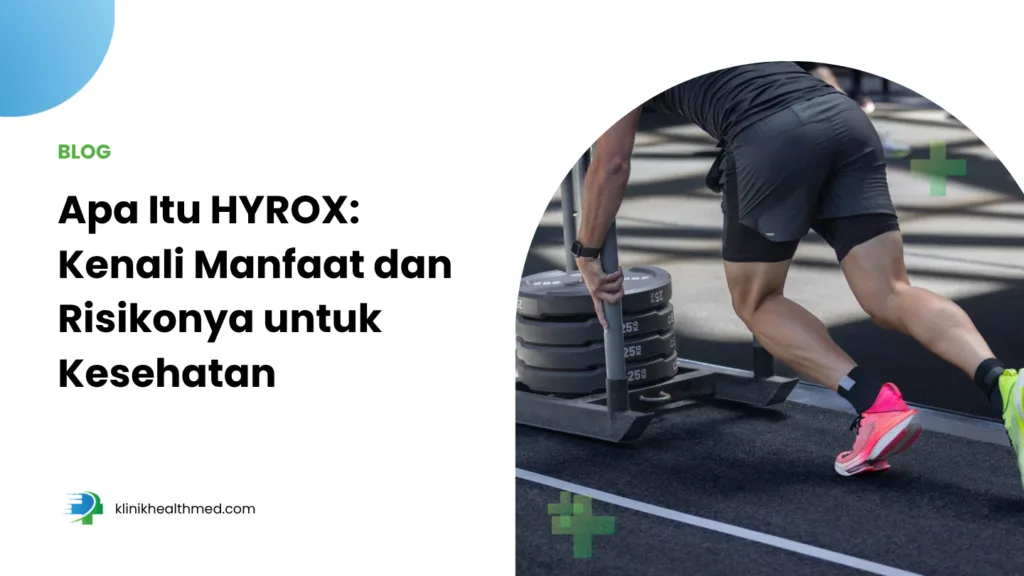 apa itu hyrox, apakah hyrox cocok untuk pemula, perbedaan hyrox dan crossfit, manfaat hyrox